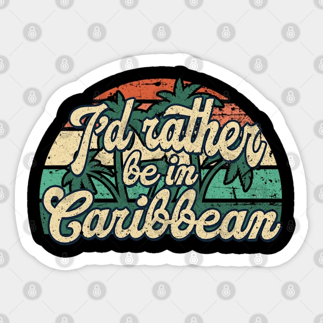 I'd rather be in Caribbean Sticker by SerenityByAlex